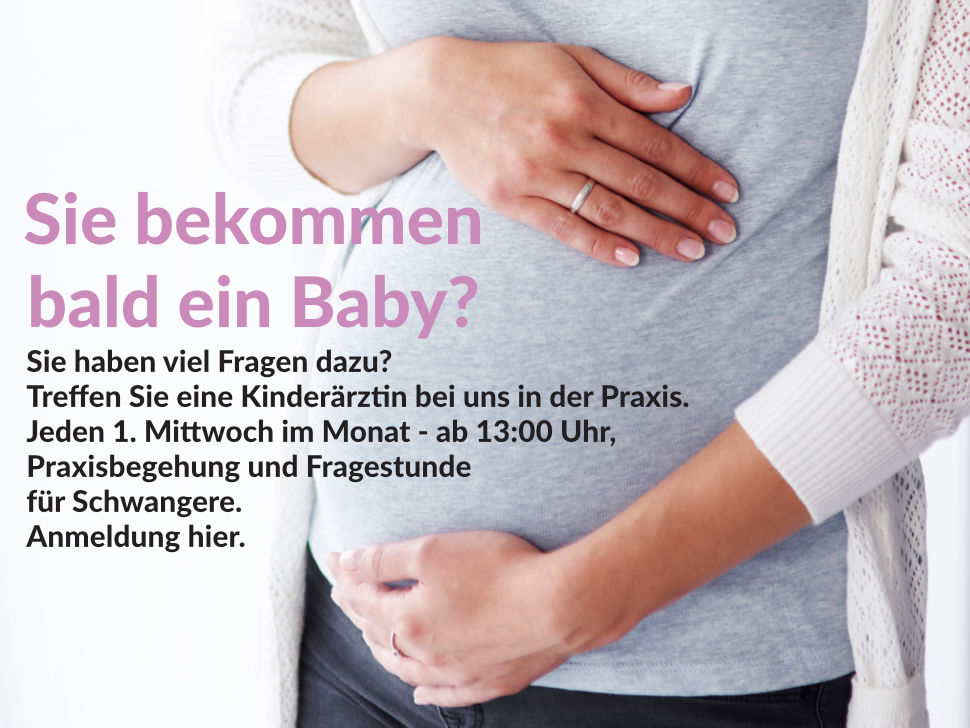 Anmeldung Praxisbegehung und Fragestunde für Schwangere