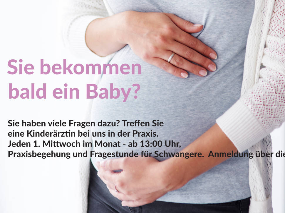 Anmeldung Praxisbegehung und Fragestunde für Schwangere